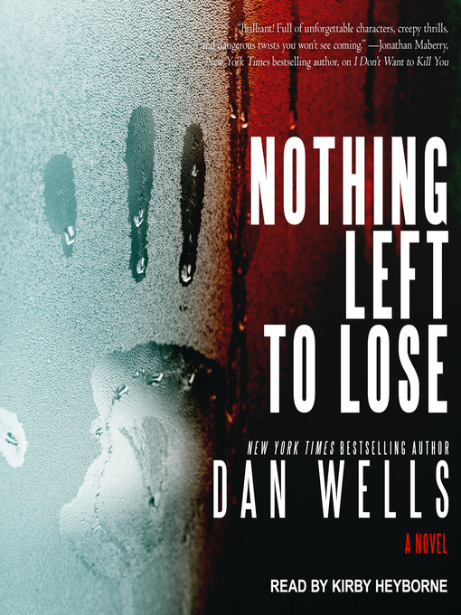 Title details for Nothing Left to Lose by Dan Wells - Wait list